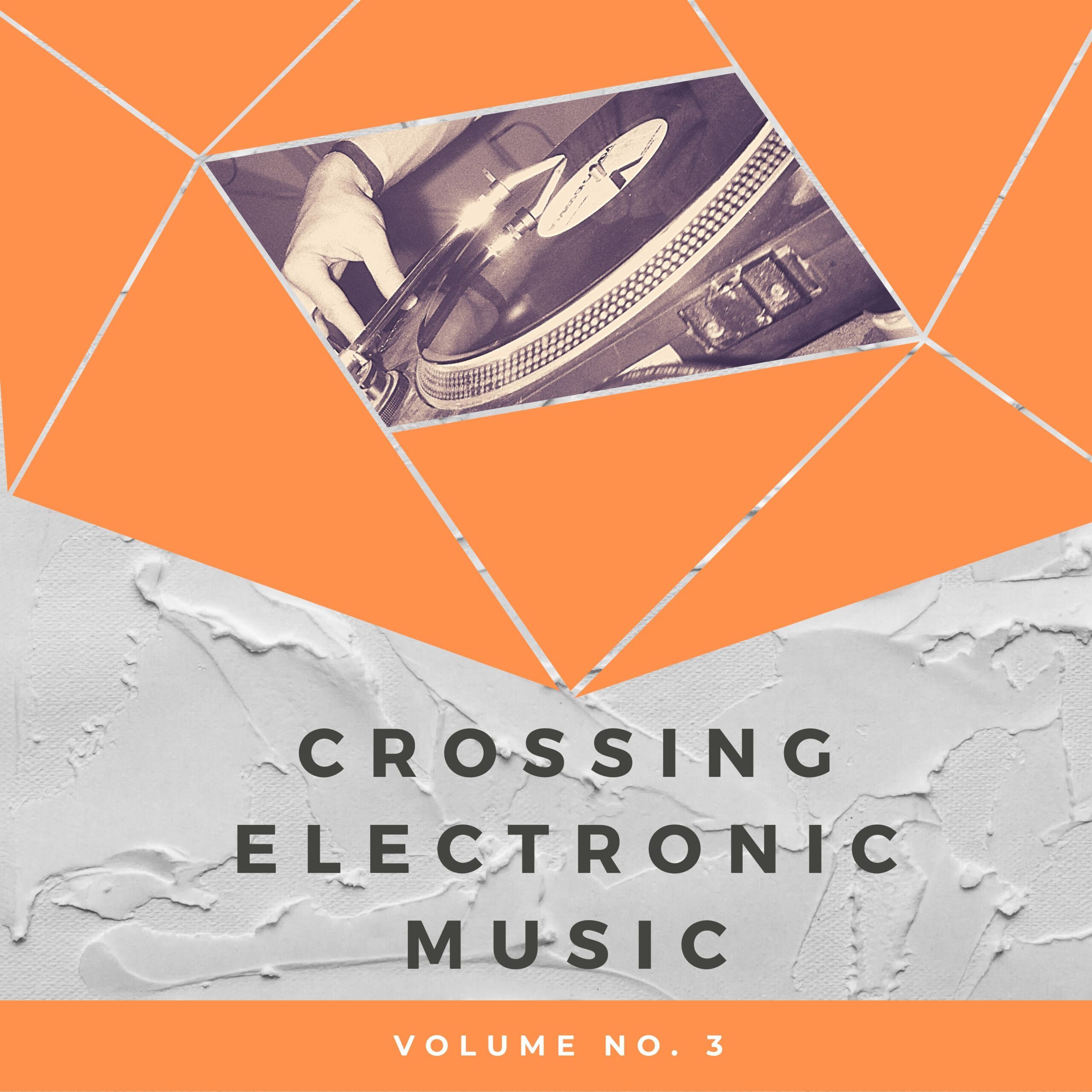 Crossing Electronic Music, Vol. 3